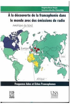 Cubierta para A la découverte de la francophonie dans le monde avec des émission de radio
