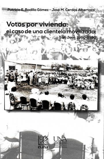 Cubierta para Votos por vivienda: el caso de una clientela movilizada. San José, 1980- 1990.