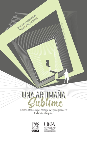 Cubierta para Una artimaña sublime: Microrrelatos en inglés del siglo XIX y principios del XX traducidos al español