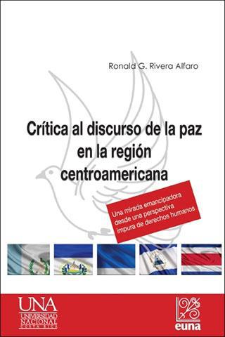 Cubierta para Crítica al discurso de la paz en la región centroamericana